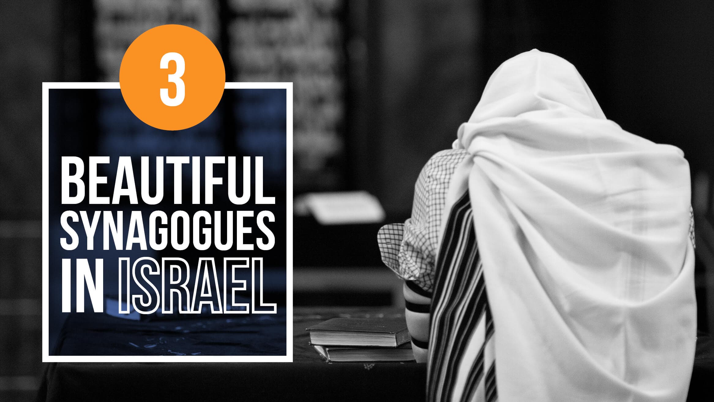 3 Beautiful Synagogues in Israel header