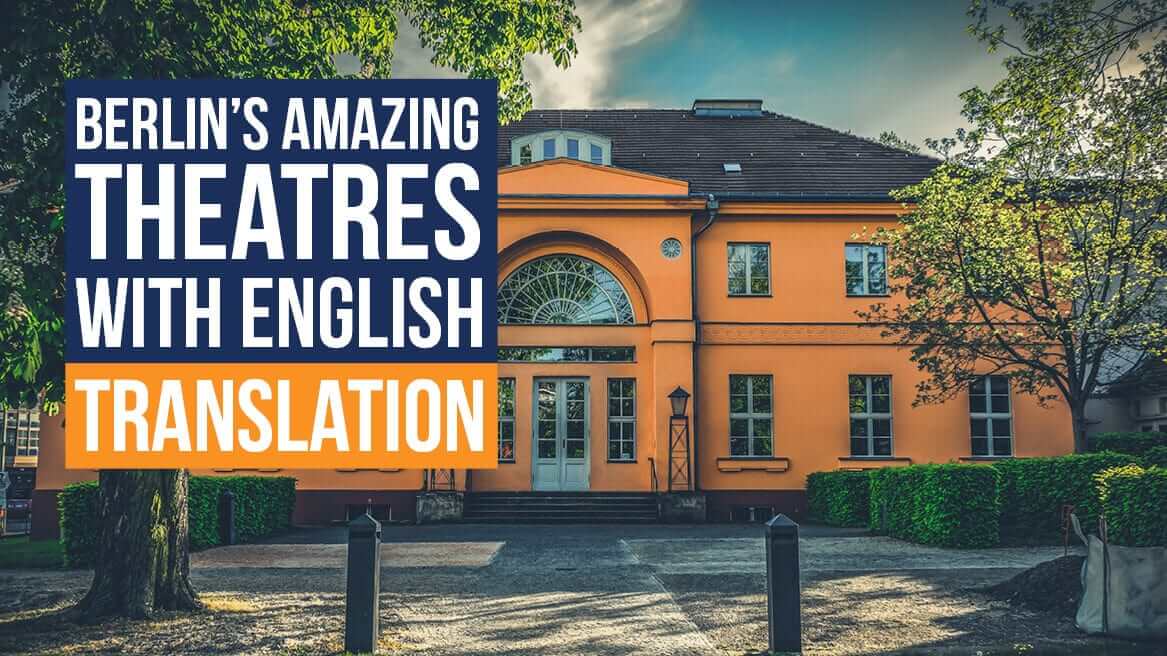 Berlins Amazing Theatres with English Translatio