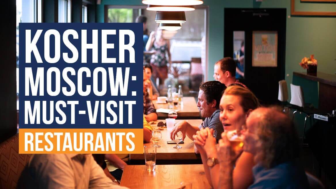 Kosher Moscow Must-Visit Restaurants and Cafes header