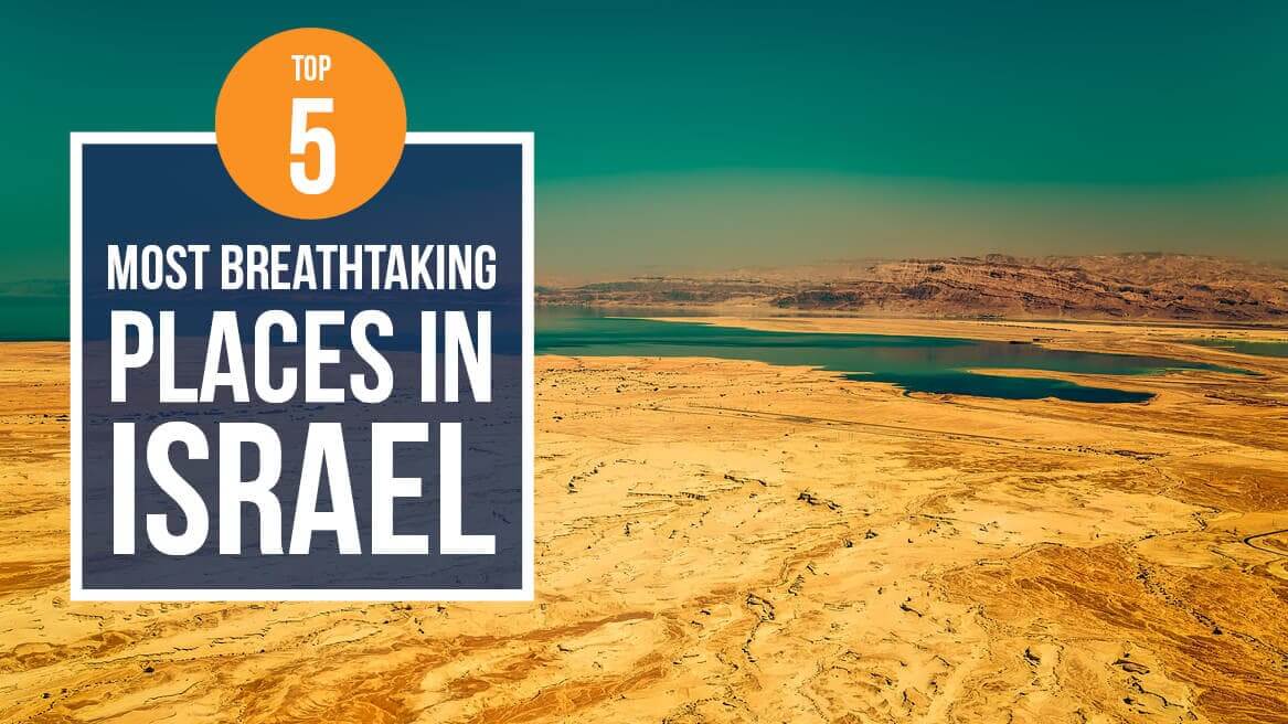 Top 5 Most Breathtaking Places in Israel-1