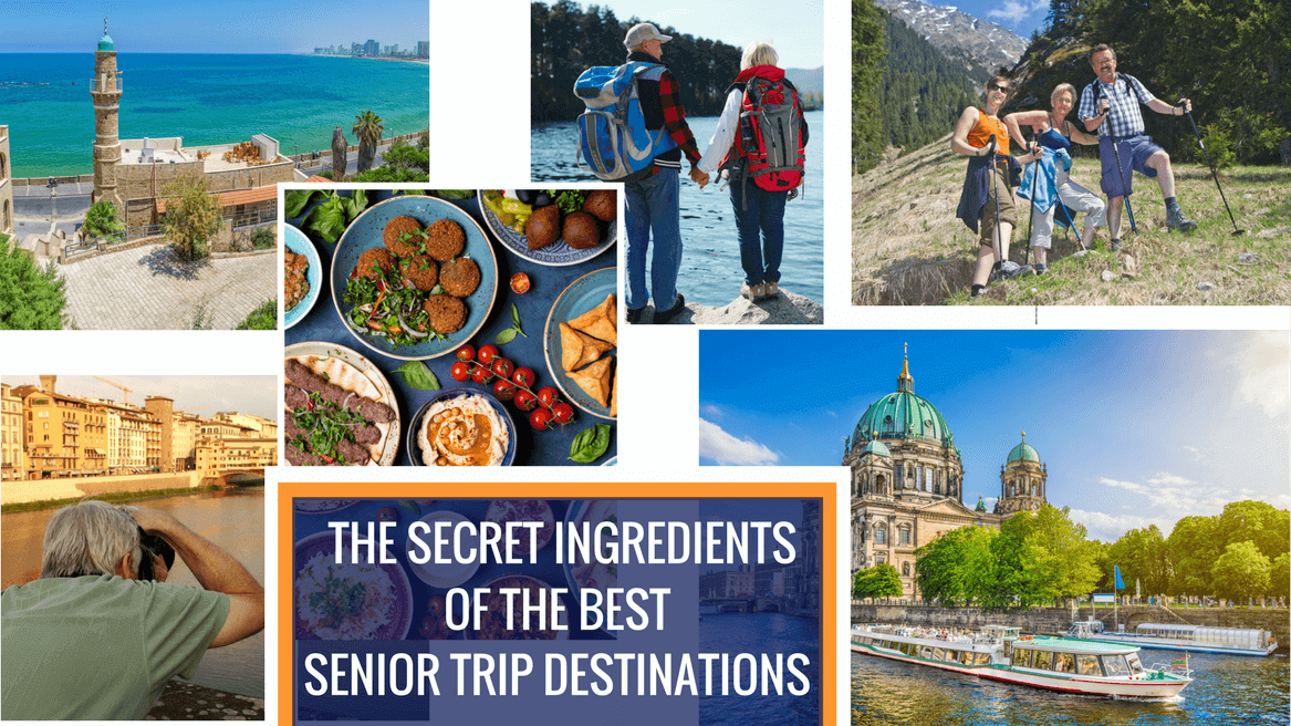 The Secret Ingredients of the Best Senior Trip Destinations header