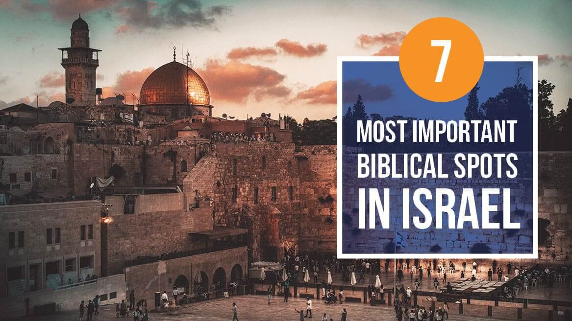 7 Most Important Biblical Spost In Israel header
