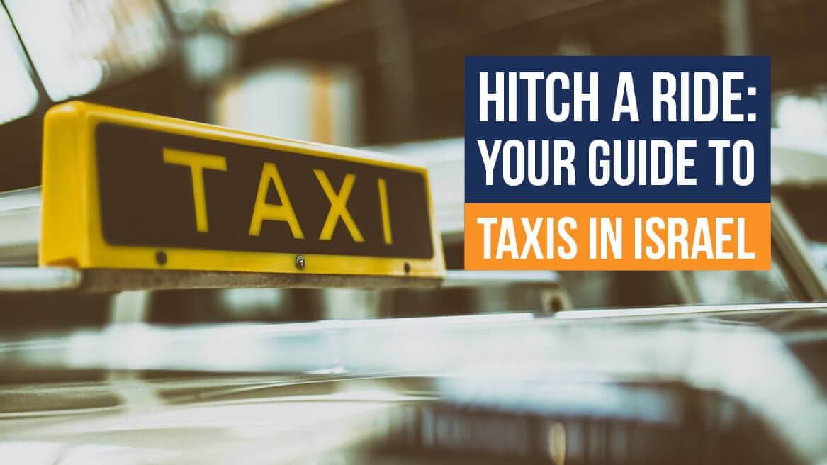 Hitch a ride: your guide to Taxis in Israel header