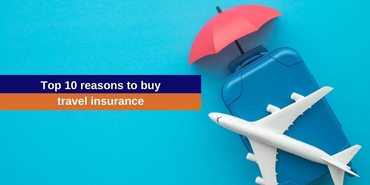 Top reasons to buy travel insurance
